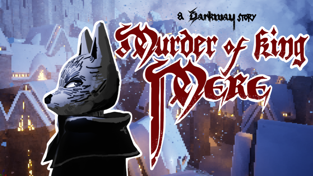 Supporting image for Darkway: Murder of King Mere Press release